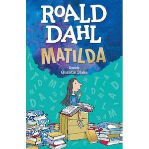 Matilda -- Roald Dahl